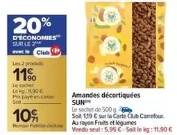 Carrefour Market Sun - amandes décortiquées offre