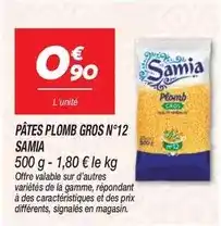 Netto Samia - pâtes plomb gros n°12 offre
