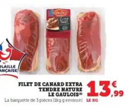 Super U Filet de canard extra tendre nature le gaulois offre