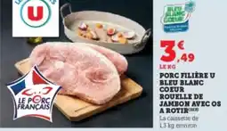 Super U Porc filière u bleu blanc coeur rouelle de jambon avec os a rotir offre