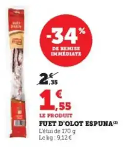 Super U Fuet d'olot espuna offre