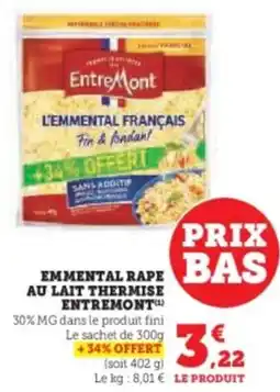 Super U Emmental rape au lait thermise entremont offre
