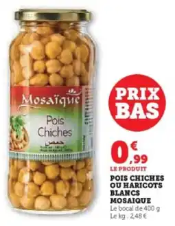 Hyper U Pois chiches ou haricots blancs mosaique offre