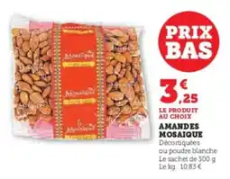 Hyper U Amandes mosaique offre
