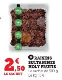 Hyper U Raisins sultanines holy fruits offre
