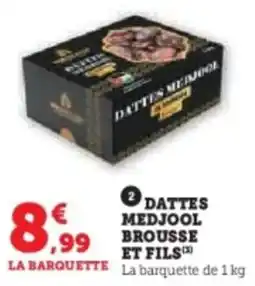 Hyper U Dattes medjool brousse et fils offre