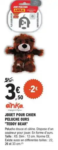 E.Leclerc Jardi Anka jouet pour chien peluche ours teddy bear offre