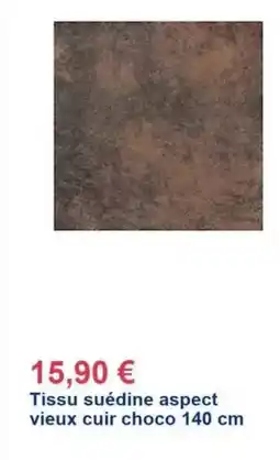 Décor Discount Tissu suédine aspect vieux cuir choco 140 cm offre