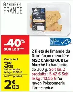 Carrefour Drive Carrefour - 2 filets de limande du nord façon meunière msc le marché offre