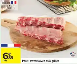 Carrefour Drive Porc : travers avec os à griller offre