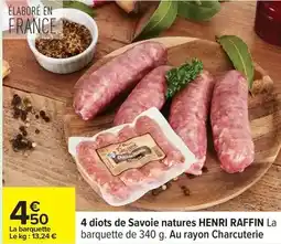Carrefour Drive Henri raffin - 4 diots de savoie natures refrin offre