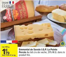 Carrefour Drive Fini - emmental de savoie i.g.p. la pointe percée au lait cru de vache, 31% m.g. dans le produit offre