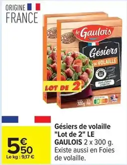 Carrefour Drive Le gaulois - gésiers de volaille lot de 2 offre