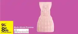 Carrefour Drive Moule sillicone primcesse offre
