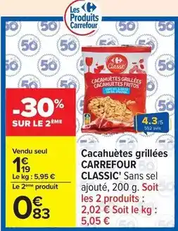 Carrefour Drive Carrefour - cacahuètes grillées classic' offre
