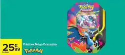 Carrefour Drive Pokemon - pokébox méga-dracufleu offre