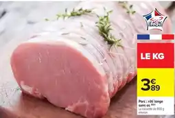 Carrefour Drive Porc: rôti longe sans os offre