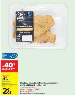 Carrefour Drive Carrefour - 2 filets de limande du nord façon meunière msc offre