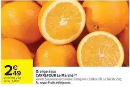 Carrefour Drive Carrefour - orange à jus le marché offre