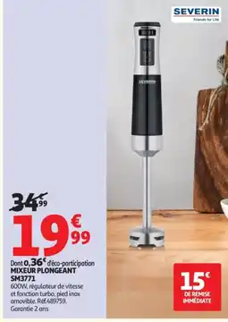 Auchan Supermarché SEVERIN Mixeur plongeant SM3771 offre