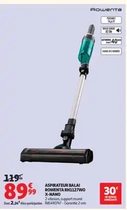 Auchan Supermarché ROWENTA Aspirateur balai RH1127WO x-nano offre