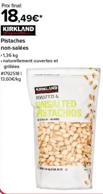 Costco KIRKLAND Pistaches non-salées offre