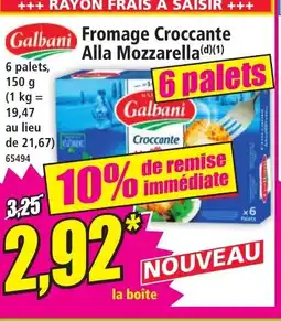 Norma GALBANI Fromage Croccante Alla Mozzarella offre