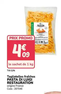 Promocash PASTA DI LUIGI RESTAURATION Tagliatelles fraîches offre