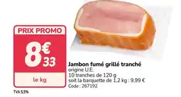 Promocash Jambon fumé grillé tranché offre