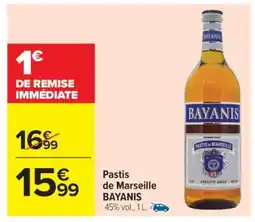 Carrefour Market Pastis de Marseille Bayanis offre