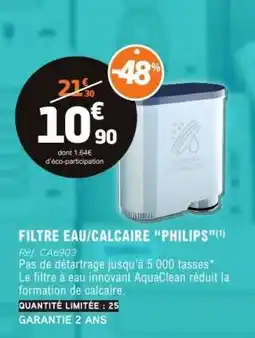 E.Leclerc FILTRE EAU/CALCAIRE “PHILIPS” offre