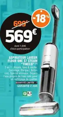 E.Leclerc ASPIRATEUR LAVEUR FLOOR ONE S7 STEAM TINECO offre