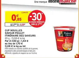 Intermarché Itinéraire des saveurs cup nouilles saveur poulet offre