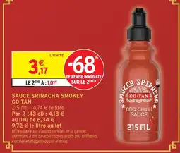 Intermarché Go tan sauce sriracha smokey offre