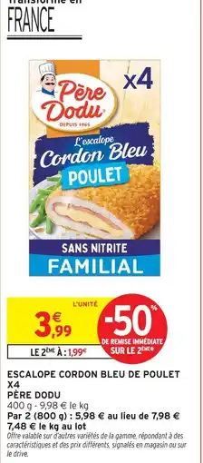 Intermarché Père dodu escalope cordon bleu de poulet familial offre