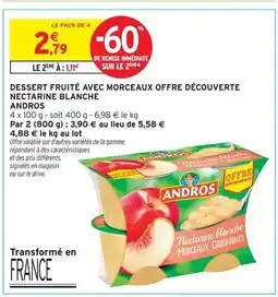 Intermarché Andros dessert fruité avec morceaux offre découverte nectarine blanche offre