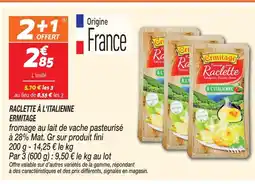 Netto Ermitage raclette à l'italienne offre