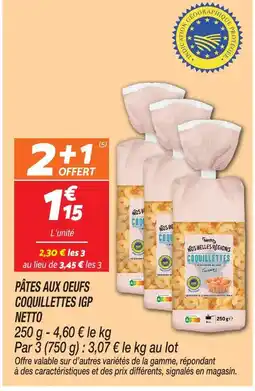 Netto Netto pâtes aux œufs coquillettes igp offre
