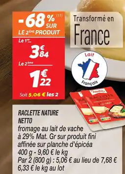 Netto Netto raclette nature offre
