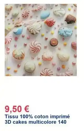 Décor Discount Tissu 100% coton imprimé 3d cakes multicolore 140 offre