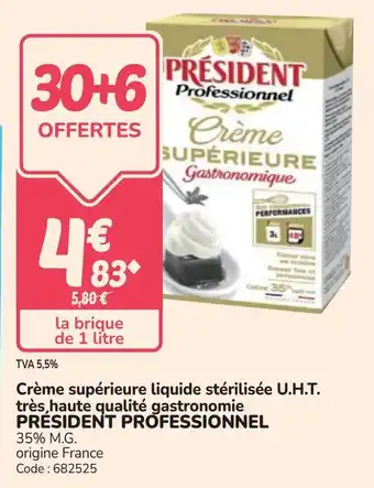 Promocash Crème supérieure liquide stérilisée u.h.t. très haute qualité gastronomie president professionnel offre