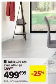 Conforama Table 180 cm avec allonge offre