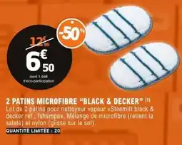 E.Leclerc Black & decker - 2 patins microfibre offre