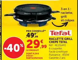 Hyper U Raclette grill crepe tefal offre