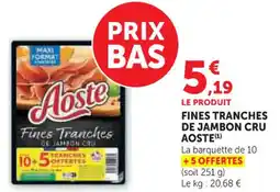 Hyper U Fines tranches de jambon cru aoste offre