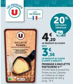 Hyper U Fromage a raclette pasteurise u offre