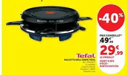 Hyper U Raclette grill crepe tefal offre