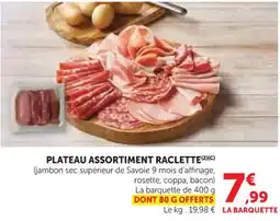 Hyper U Plateau assortiment raclette offre