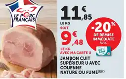 Hyper U Jambon cuit supérieur u avec couenne nature ou fumé offre
