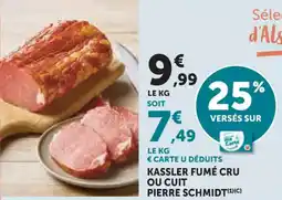 Hyper U Kassler fumé cru ou cuit pierre schmidt offre